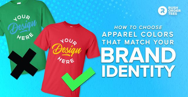How to Choose Apparel Colors that Match Your Brand Identity